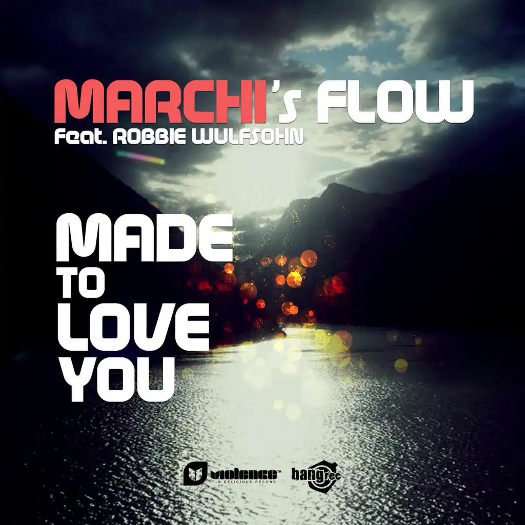 Made To Love You (Cristian Marchi & Paolo Sandrini Flow Mix)