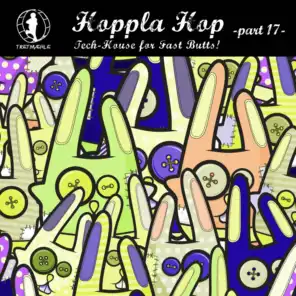 Hoppla Hop, Vol. 17 - Tech House for Fast Butts!