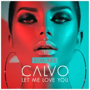 Let Me Love You (VIP Extended Instrumental) [feat. CALVO]
