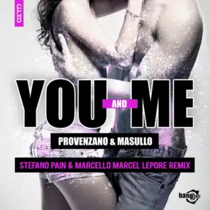You And Me (Remix) (Stefano Pain & Marcello Marcel Lepore Remix)