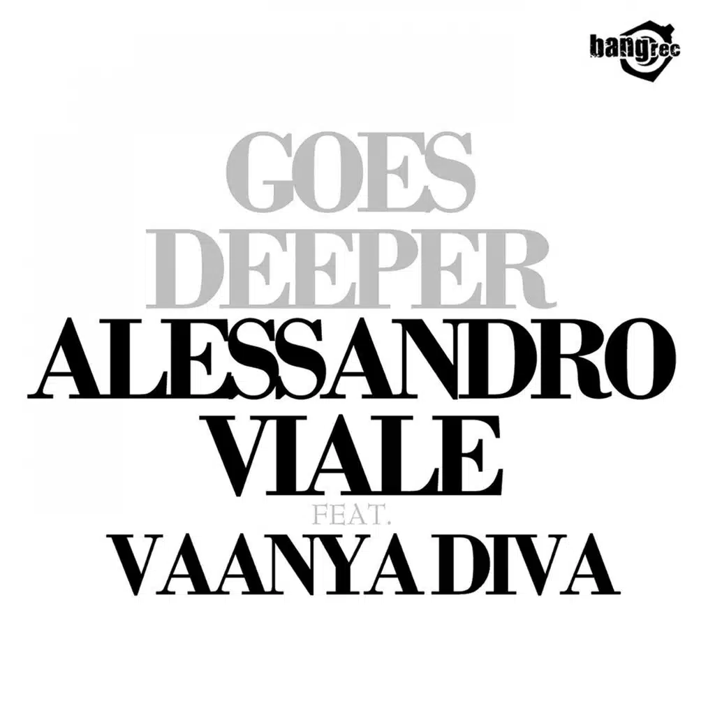Goes Deeper (Alessandro Viale & Dj Ross  Original Extended Mix)