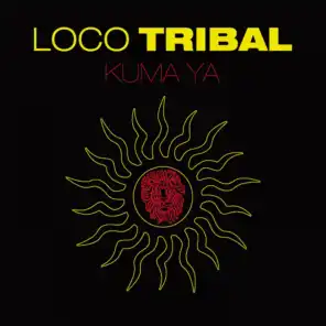 Kuma Ya (Loco Tribal Mix)
