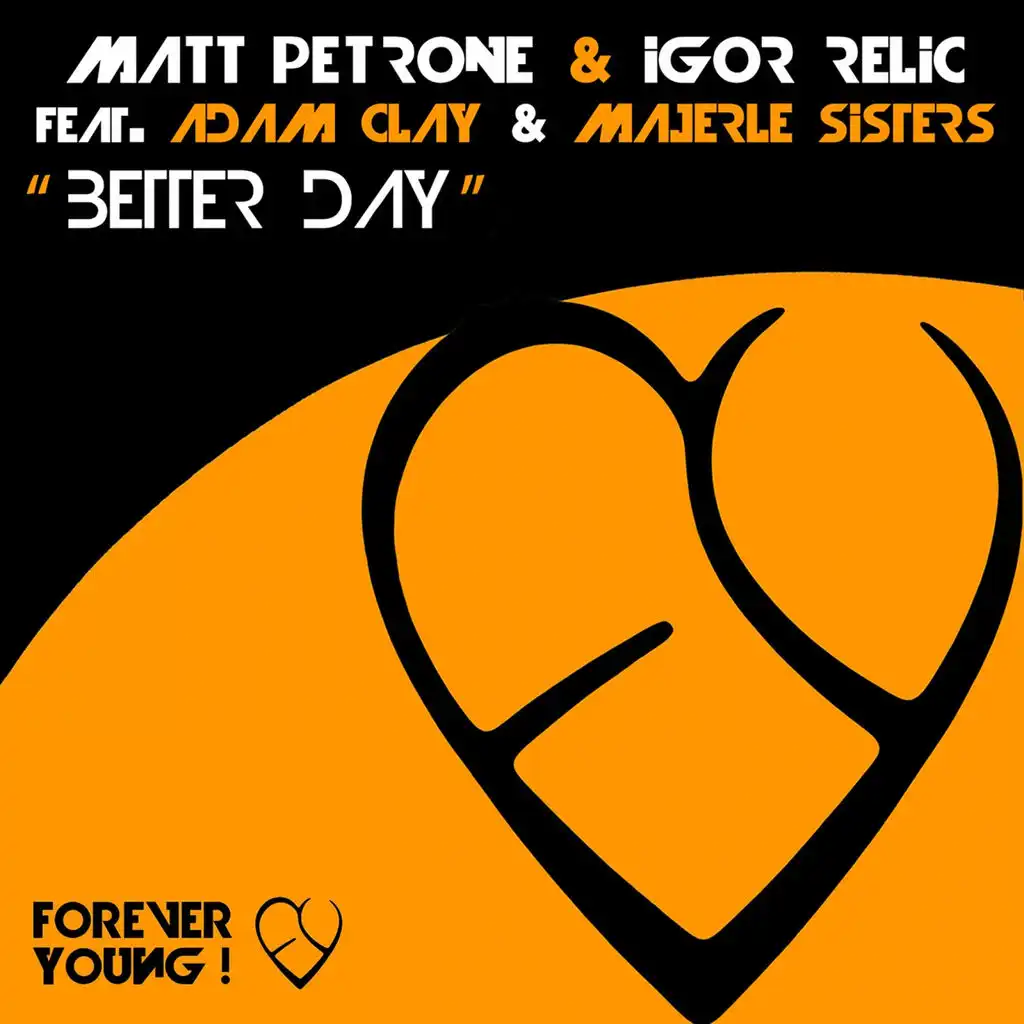 Better Day (feat. Adam Clay, Majerle Sisters) [Matteo Petrone Remix]