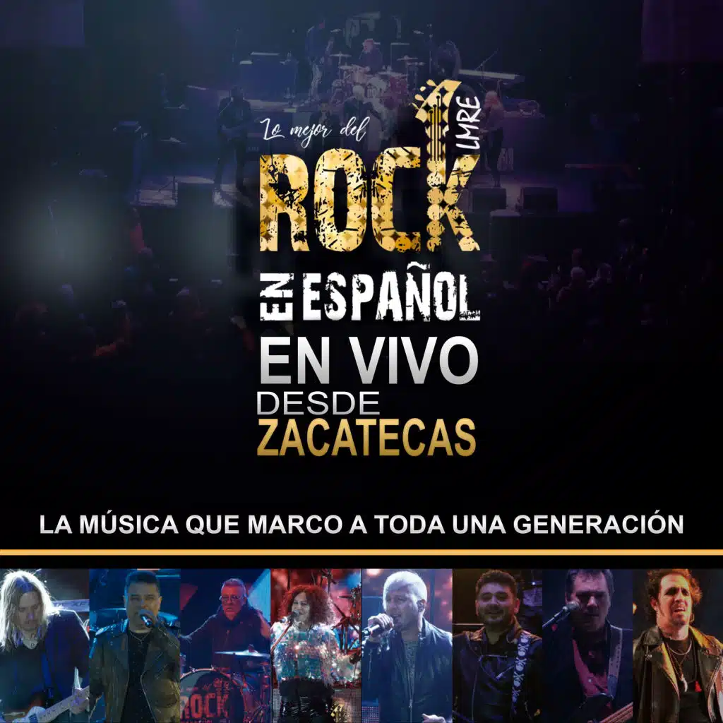 Lo Mejor del Rock en Español: En Vivo Desde Zacatecas