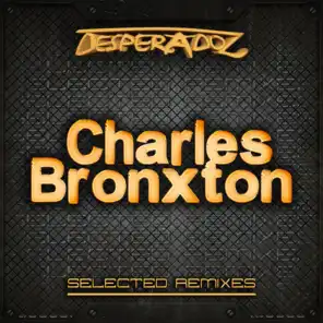 Selected Remixes by Charles Bronxton
