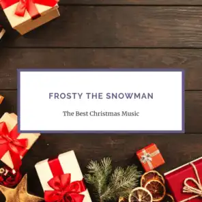 Frosty The Snowman (Christmas Music Compilation)