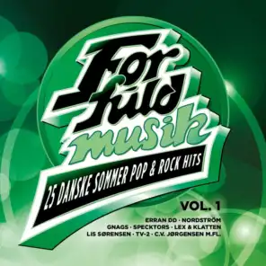 For Fuld Musik - 25 Danske Sommer Pop & Rock Hits Vol. 1