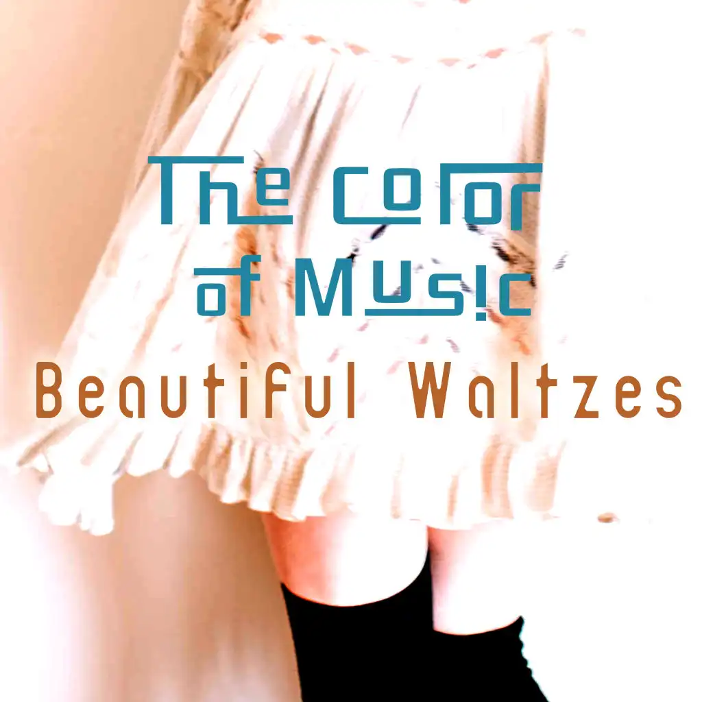 The Color of Music: Beautiful Waltzes