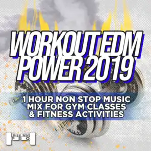 Workout EDM Power 2019 - 1 Hour Non Stop Music Mix For Gym Classes & Fitness Activities