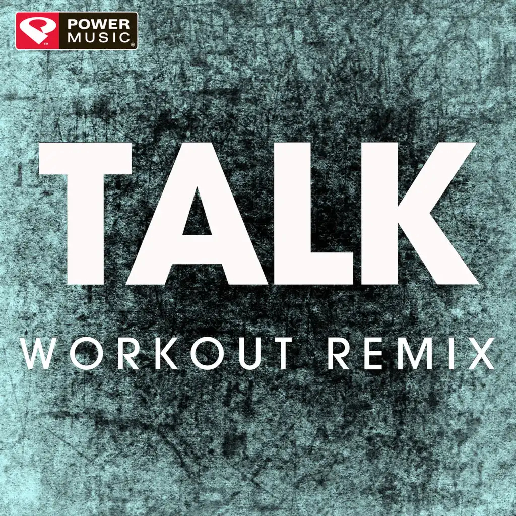 Talk (Extended Workout Remix)