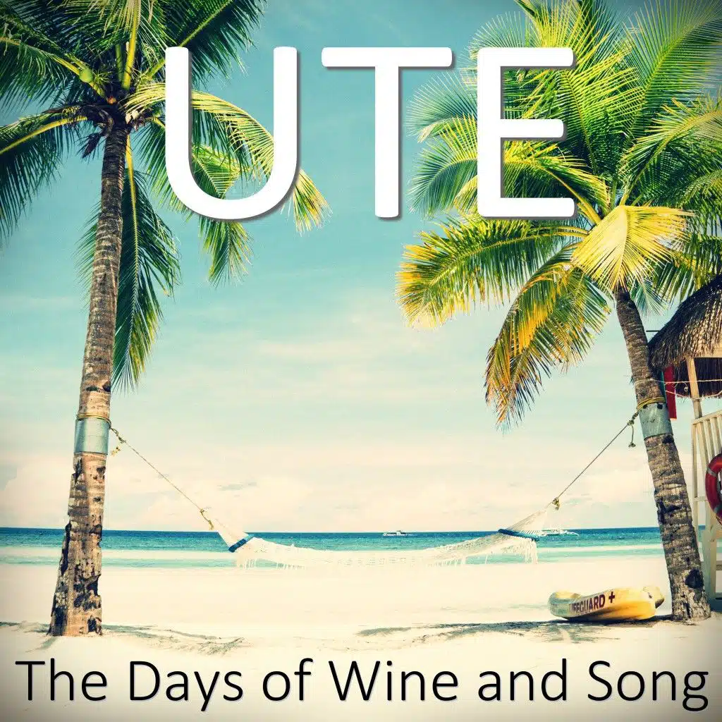 The Days of Wine and Song