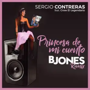 Princesa de mi cuento (feat. Crow El Legendario & Bjones) [Bjones Remix]