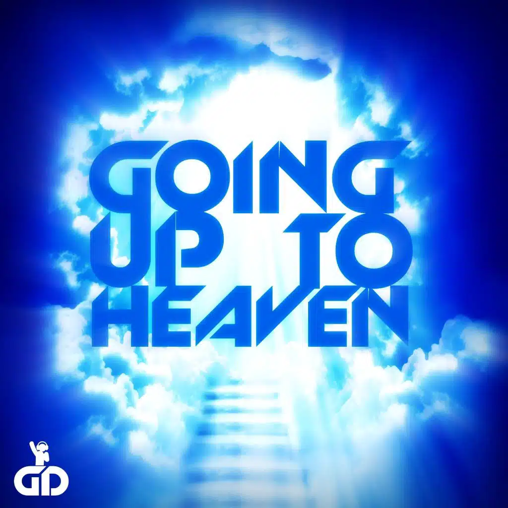 Going Up To Heaven
