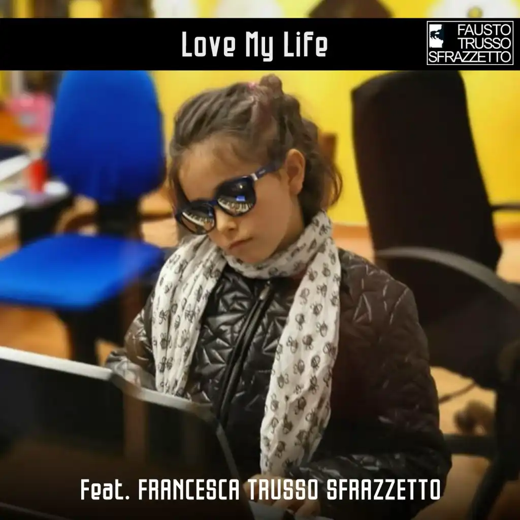 I Love My Life (Radio Version) [feat. Francesca Trusso Sfrazzetto]