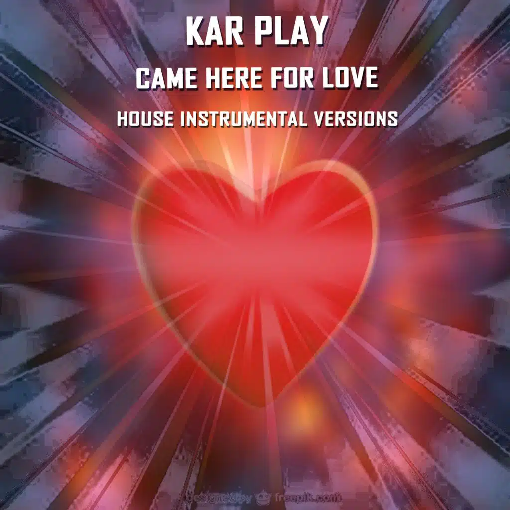 Came Here for Love (Special Instrumental Versions)