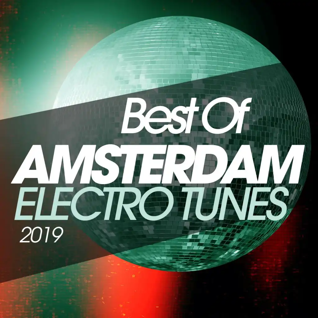 Best Of Amsterdam Electro Tunes 2019