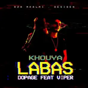 Dopage - Khouya Labas - (Ft Viper)