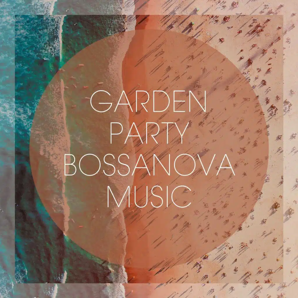 Garden Party Bossanova Music