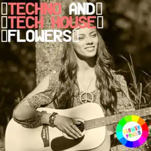 Techno and Tech House Flowers 3