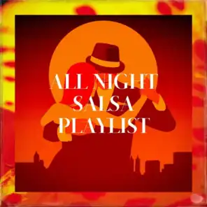 All Night Salsa Playlist