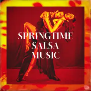 Springtime Salsa Music