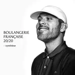 Boulangerie française 20 / 20 (Synthèse)