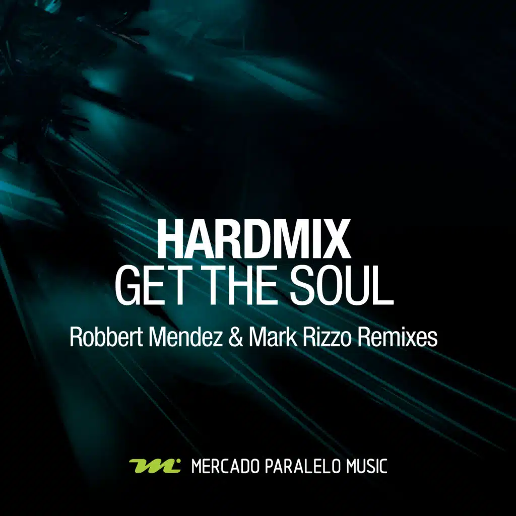 Get the Soul (Robbert Mendez & Mark Rizzo Remixes)