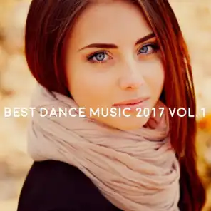 Best Dance Music 2017, Vol. 1 (Mixed By Gerti Prenjasi)