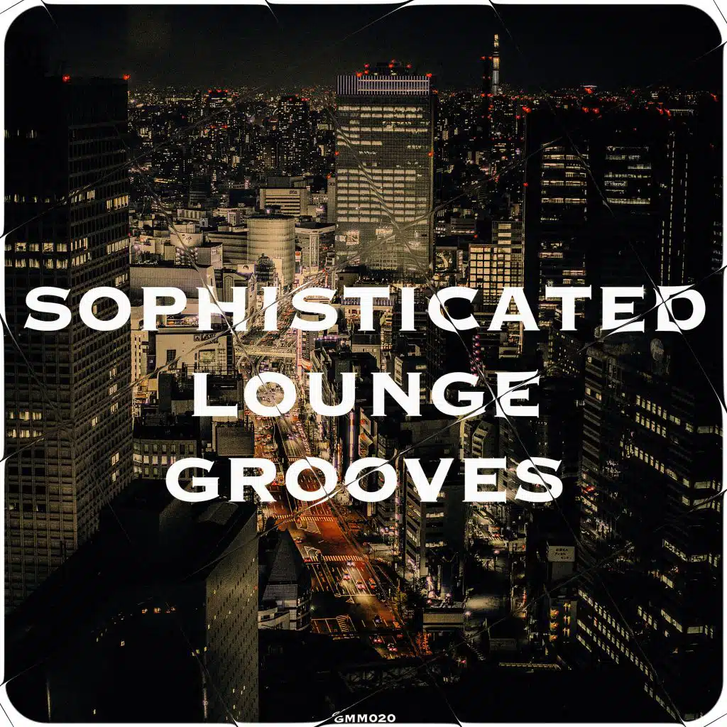 Sophisticated Lounge Grooves