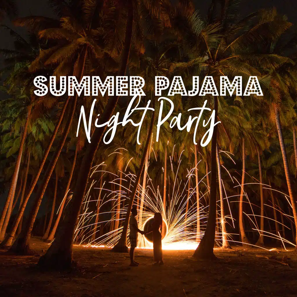 Summer Pajama Night Party: 15 Chillout Hot Tracks for Dance Party, Hot Electronic Vibes