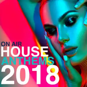 On Air House Anthems 2018
