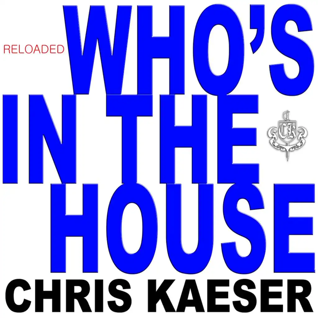 Who's in the House (Reloaded)