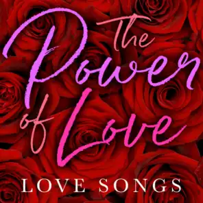The Power of Love: Love Songs