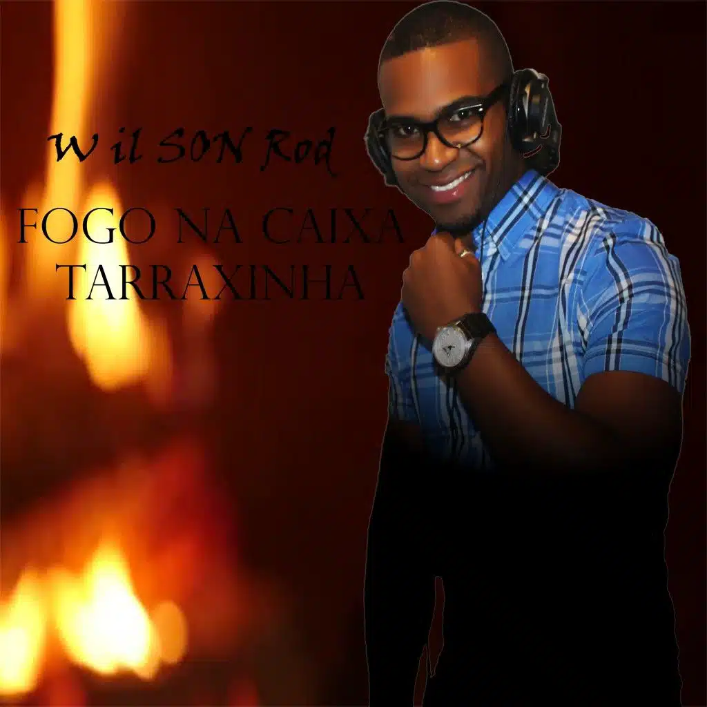 Fogo na Caixa (Tarraxinha) (Version Instrumentale)