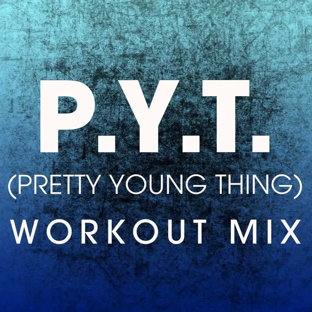 P.Y.T. (Pretty Young Thing) (Extended Workout Remix)
