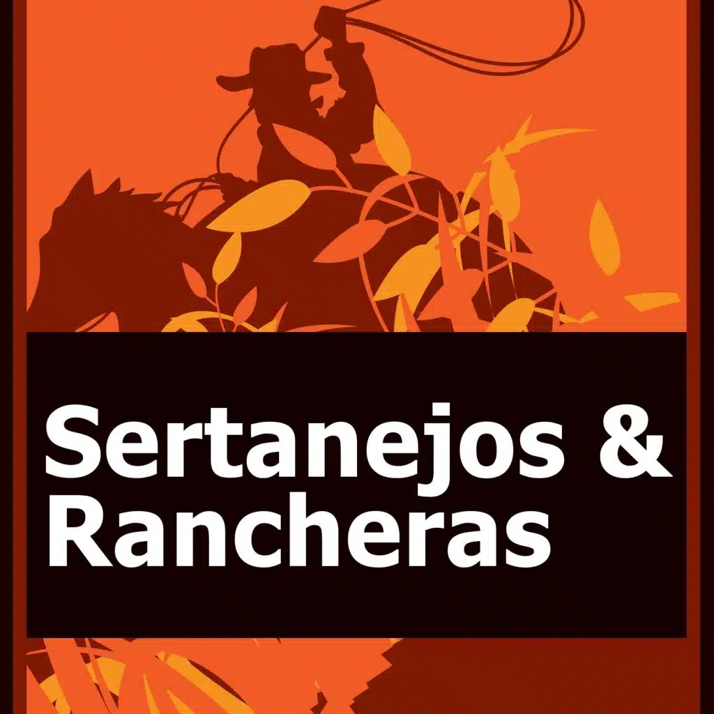 Sertanejos & Rancheras
