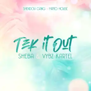 [Extd] Tek It Out (feat. Shendou Gang, Mafio House, Turn on Agency & Tuff Vybz)