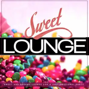 Sweet Lounge (Sweet and Creamy Lounge for a Just Emotional Party)