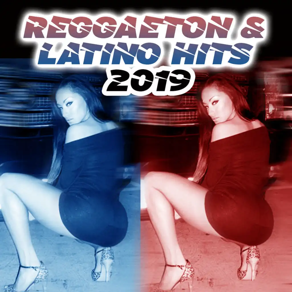 Reggaeton & Latino Hits 2019