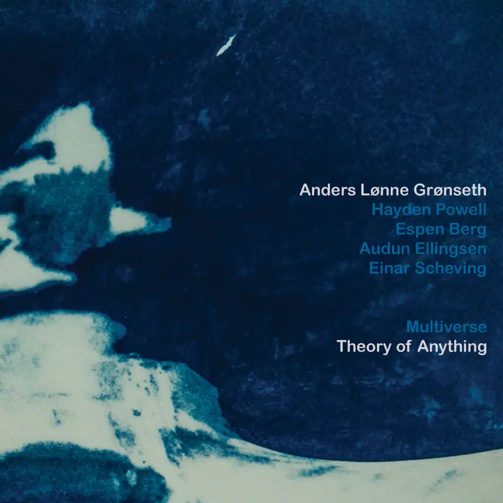 Multiverse: Theory of Anything (feat. Hayden Powell, Espen Berg, Audun Ellingsen & Einar Scheving)