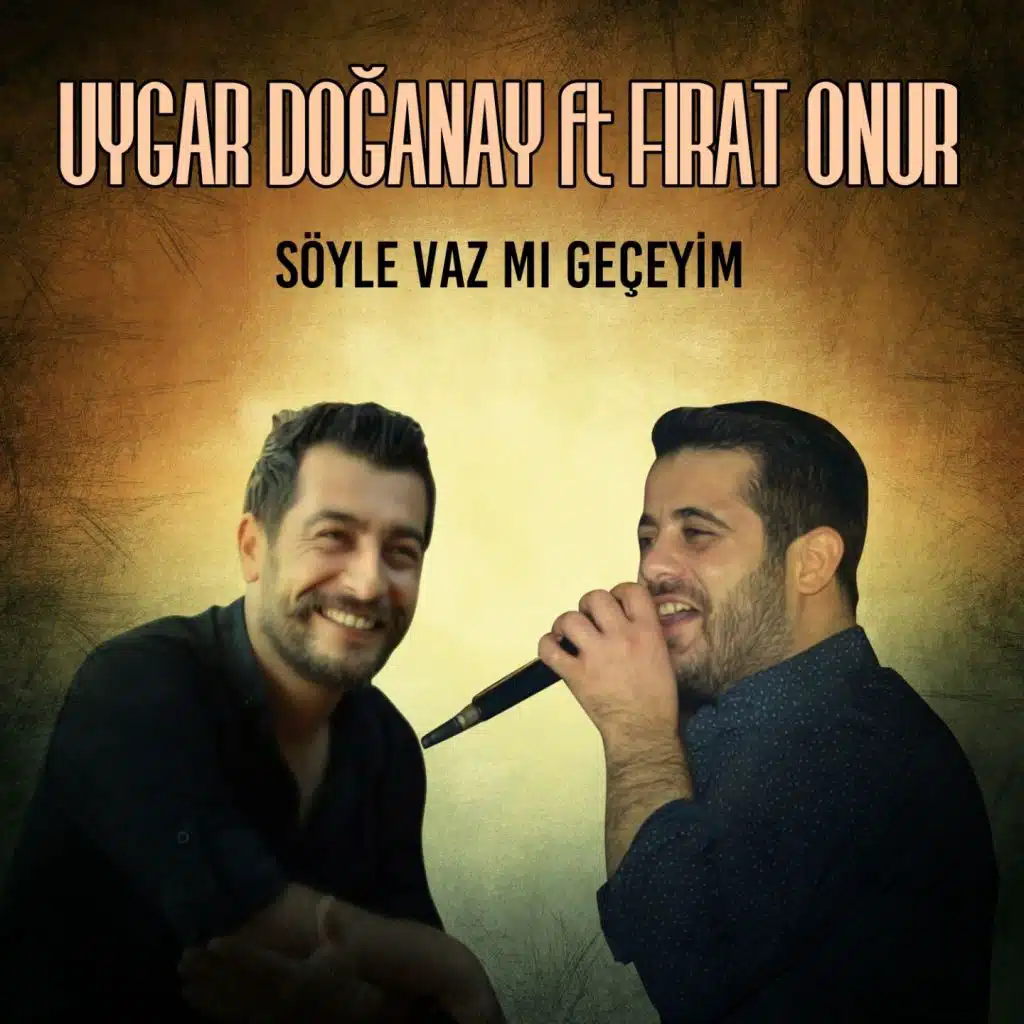 Söyle Vaz Mı Geçeyim (feat. Fırat Onur)