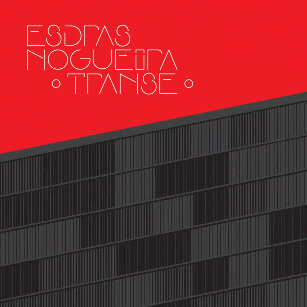 Transe: Esdras Nogueira e Grupo Tocam Transa (feat. Marcus Moraes, Rodrigo Balduino & Thiago Cunha)