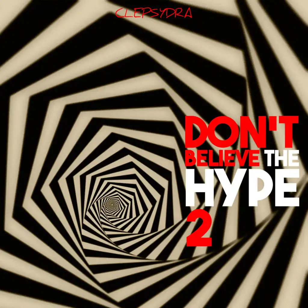 Don't Believe the Hype 2