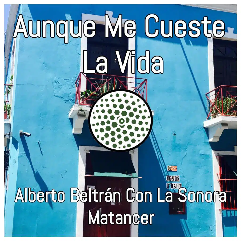 Aunque Me Cueste La Vida (feat. La Sonora Matancera)
