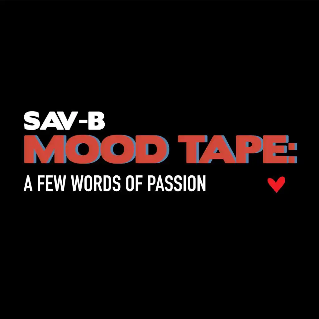 Mood Tape: A Few Words of Passion