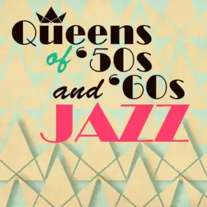 Queens of '50s and '60s Jazz