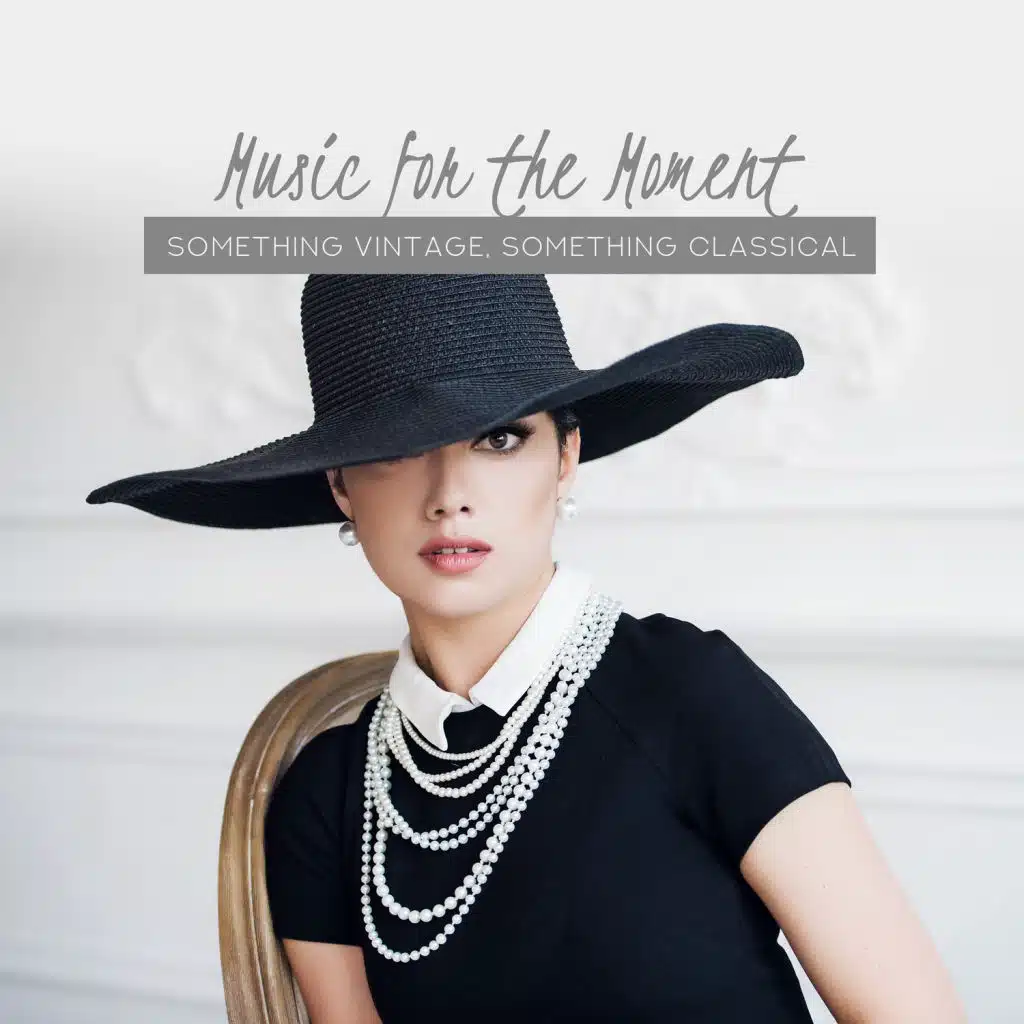 Music for the Moment: Something Vintage, Something Classical