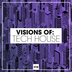 Visions of: Tech House, Vol. 15