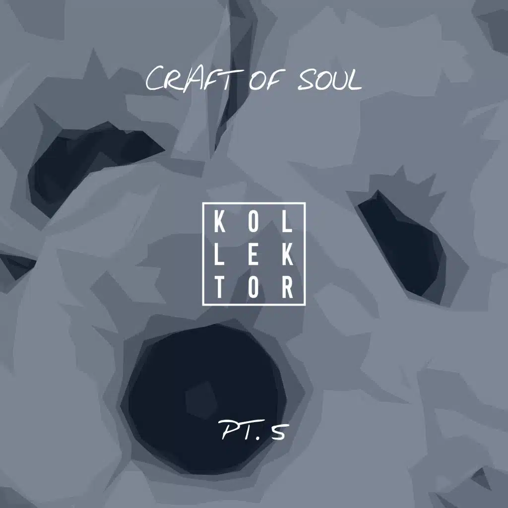 Craft of Soul, Pt. 5