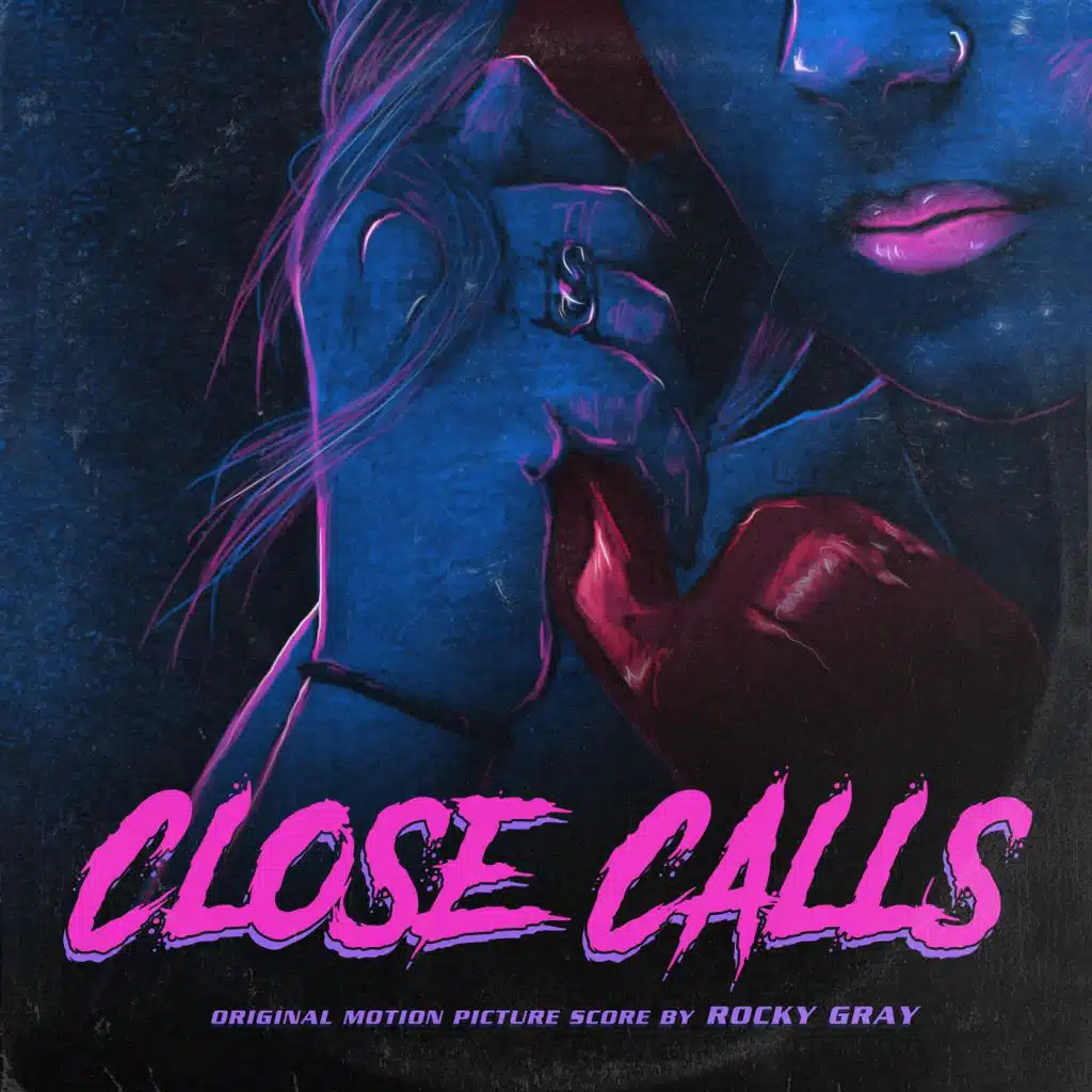 Close Calls (Original Motion Picture Score)